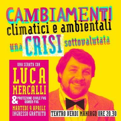 Luca Mercalli: cambiamenti climatici -Teatro Giuseppe Verdi - Maniago